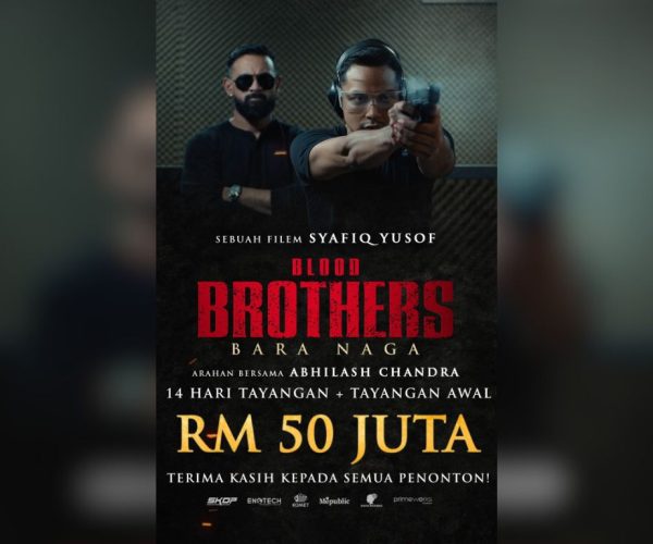 Kutipan "Blood Brothers: Bara Naga" cecah RM50 juta selepas 14 hari | MissMynah Kutipan “Blood Brothers: Bara Naga” cecah RM50 juta selepas 14 hari