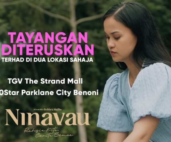 Tayangan filem “Ninavau” diteruskan di dua pawagam