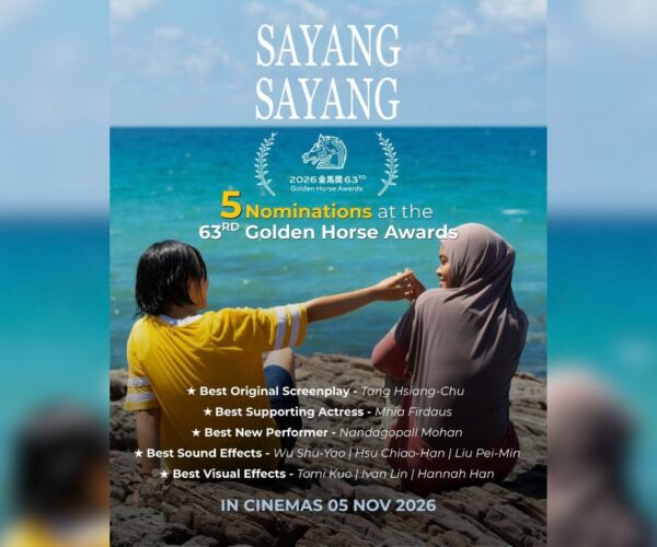 Filem “Sayang Sayang” raih lima pencalonan di Anugerah Golden Horse ke-63